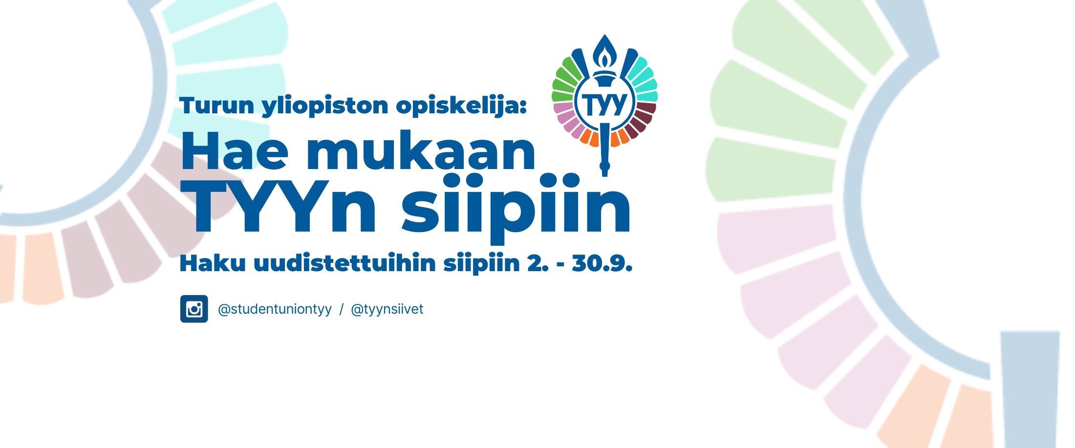 Turun yliopiston opiskelija: Hae mukaan TYYn siipiin - Haku uudistettuihin siipiin 2.-30-9.